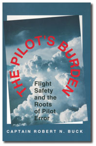 The Pilot's Burden: Flight Safety and the Roots of Pilot Error