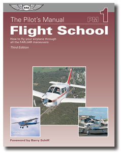 The Pilot's Manual: Volume 1: Flight School Hardcover