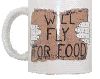 Will Fly For Food Aviation Mug