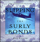 Slipping the Surly Bonds