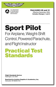 Practical Test Standards: Sport Pilot for Airplane, Weight Shift Control, Powered Parachute, Flight Instructor